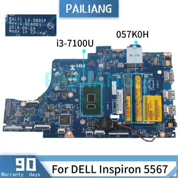 PAILIANG Notebooku základní deska Pro DELL Inspiron 5567 i3-7100U základní Deska CN-057K0H LA-D802P SR2ZW DDR4 tesed