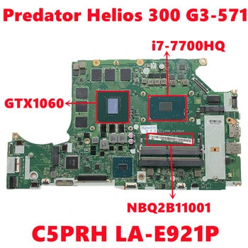 NBQ2B11001 NB.Q2B11.001 Pro Acer Predator Helios 300 G3-571 Notebooku základní Deska C5PRH LA-E921P S i7-7700HQ N17E-G1-A1 100%Test