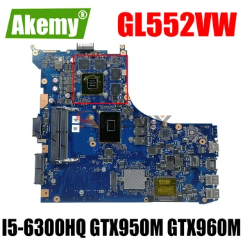 GL552VX /40 PIN základní Deska i5-6300 GTX950M GTX960M Pro ASUS ROG GL552VW GL552VX GL552V ZX50V Notebooku základní Deska základní Deska GL552VX